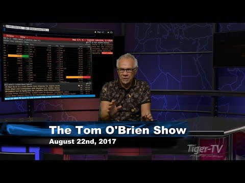 August 22nd Tom O'Brien Show on TFNN - 2017