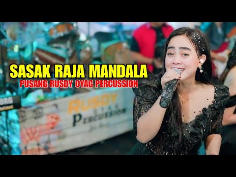 SASAK RAJA MANDALA - PUSANG RUSDY OYAG PERCUSSION