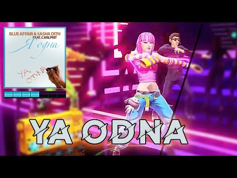 Dance Central Fanmade || "Ya Odna" Blue Affair & Sasha Dith ft. Carlprit
