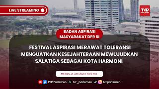 BAM DPR RI - MERAWAT TOLERANSI MENGUATKAN KESEJAHTERAAN MEWUJUDKAN SALATIGA SEBAGAI KOTA HARMONI