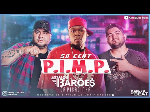 50 Cent - P.I.M.P. - VERSÃO PISADINHA ( KarnyX no Beat )