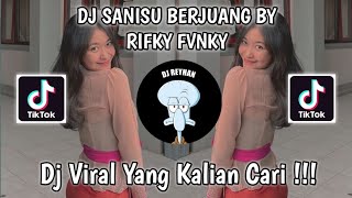 Download lagu DJ SANISU BERJUANG BY RIFKY FVNKY VIRAL TIK TOK TE... mp3