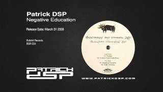 Patrick DSP - Negative Education