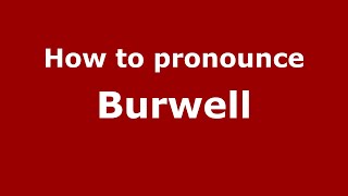 How to pronounce Burwell