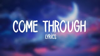 Jonas Blue, Kaskade &amp; Olivia Noelle - Come Through (Lyrics)
