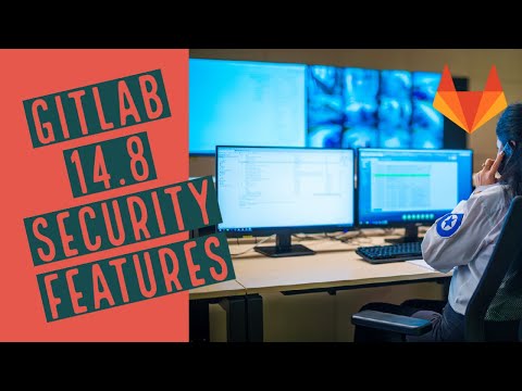 GitLab 14.8 Release: New Security Features