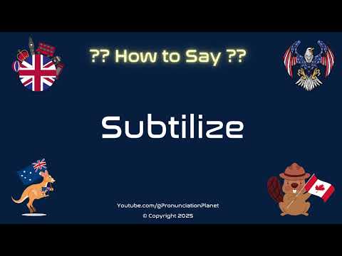 🌱✨ How to Pronounce Subtilize? (CORRECTLY) | Pronunciation Planet