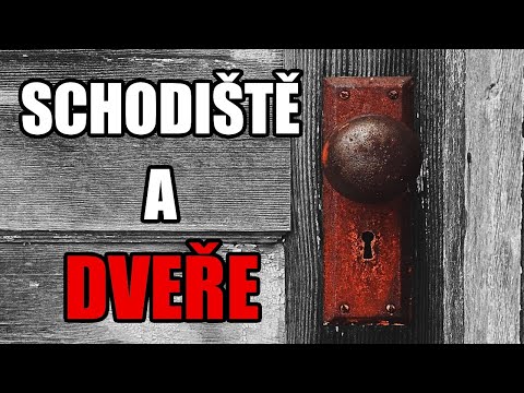 Schodiště a dveře - Creepypasta [CZ]