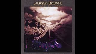 Jackson Browne   You Love the Thunder LIVE on HQ Vinyl with Lyrics in Description