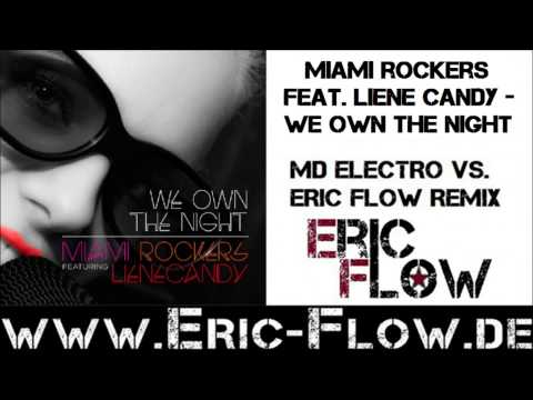 Miami Rockers feat. Liene Candy - We Own The Night (MD Electro vs. Eric Flow Remix)