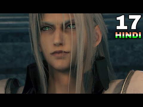 FINAL FANTASY VII REMAKE INTERGRADE -Hindi- PS5 Gameplay Walkthrough 4K - PART 17 - SEPHIROTH