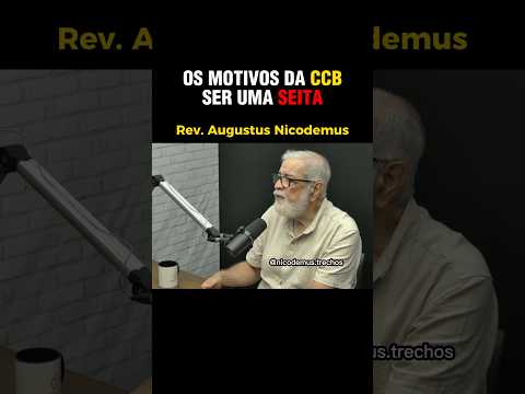 The Reasons Why the CCB Is a Cult! | Augustus Nicodemus