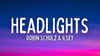 Robin Schulz - Headlights (Lyrics) ft. Ilsey