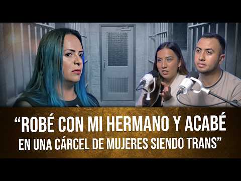 “Mi hermano me enseñó a robar y terminé en prisión” la primera mujer trans en una cárcel de mujeres