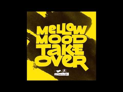 Mellow Mood - Take Over (2016 By La Tempesta)