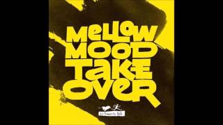 Mellow Mood - Take Over (2016 By La Tempesta)