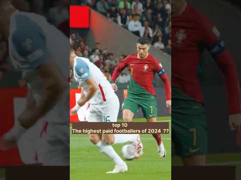 The 10 highest paid footballers of 2024 🤔 #top10 #shorts #viral #football #ronaldo #messi#worldcup