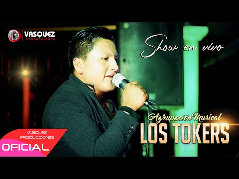 LOS TOKERS ► Show en vivo ♪ (Chontamarca)✓