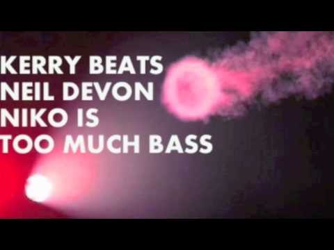 KerryBeats (The Mad Scientist) - Too Much Bass (FT. NeiL DeVon & Niko is)