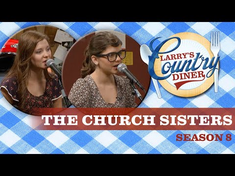The Church Sisters on Larry's Country Diner | Season 8 | Full Episode