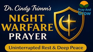 Dr. Cindy Trimm’s Night Warfare Prayer | Uninterrupted Rest & Deep Peace