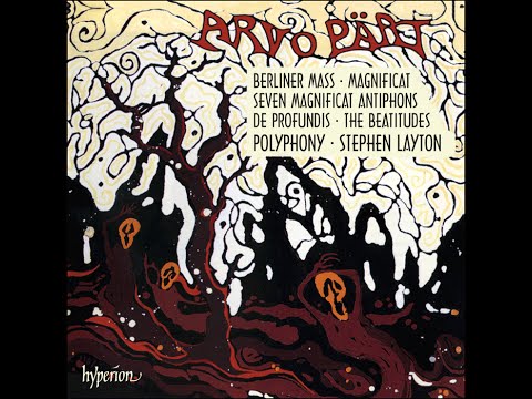 Arvo Pärt—Berliner Messe & Magnificat—Polyphony, Stephen Layton (conductor)