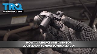 How to Replace Speed Sensor 2006-2010 Hyundai Sonata 2.4L L4