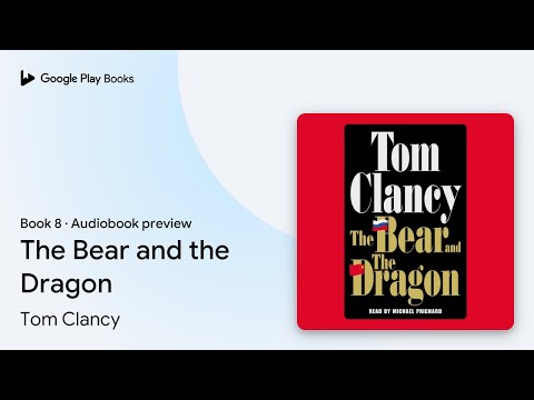 The Bear and the Dragon Book 8 by Tom Clancy · Audiobook preview