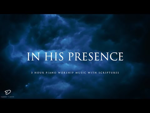 In His Presence: 3 Hour Instrumental Music for Meditation & Prayer