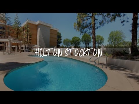 Hilton Stockton Review - Stockton , United States of America