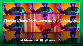 of Montreal - Plateau Phase/No Careerism No Corruption [OFFICIAL MUSIC VIDEO]