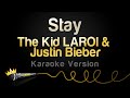 The Kid LAROI Justin Bieber Stay Karaoke Version