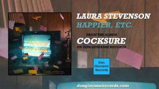 Laura Stevenson - Happier, Etc. (Official Audio)