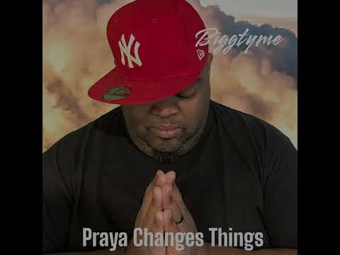 Praya Changes things