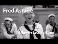 Fred Astaire - I'd Rather Lead a Band [Restored]