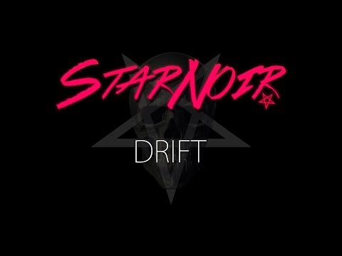 STAR NOIR - DRIFT (Official Video)