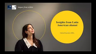 Oxford Executive MBA: Insights from Latin American alumni
