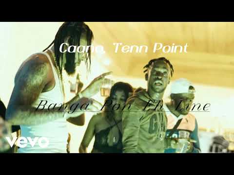 Caano, Tenn Point   Banga Pon Eh Line (Official Audio)