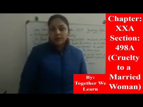 Lecture on Chapter XXA of IPC || Section 498A || Cruelty to a Married Woman || Video