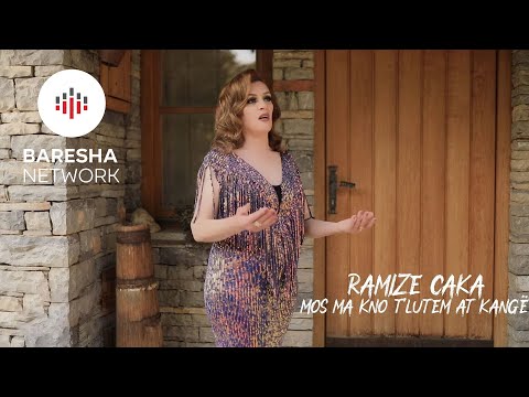 Ramize Caka - Mos ma kno t'lutem at kangë (Official Video)