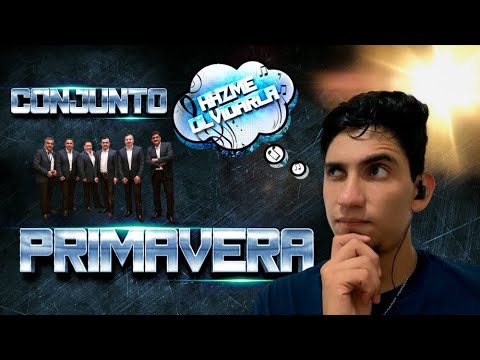 ESCUCHO/ANALIZO - HAZME OLVIDARLA - Conjunto Primavera | Arturo Santellanes