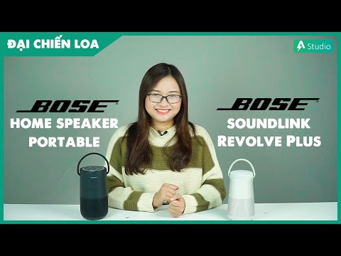 [Đại Chiến Loa] Bose Soundlink Revolve Plus vs Bose Home Speaker Portable| Loa nào hơn???