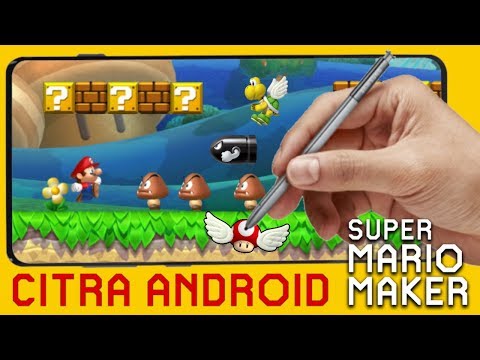 Super Mario Maker for Android! (Citra 3DS Emulator)