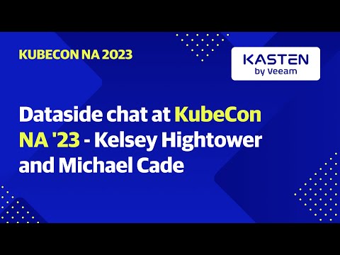 Dataside chat at KubeCon NA '23 - Kelsey Hightower and Michael Cade