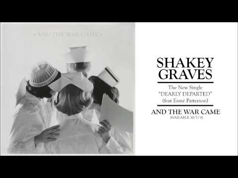 Shakey Graves - Dearly Departed (feat. Esmé Patterson)