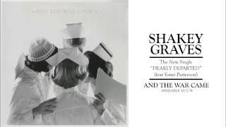 Shakey Graves - Dearly Departed (feat. Esmé Patterson)