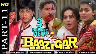 Baazigar - Part 11  HD Movie  Shahrukh Khan Kajol 