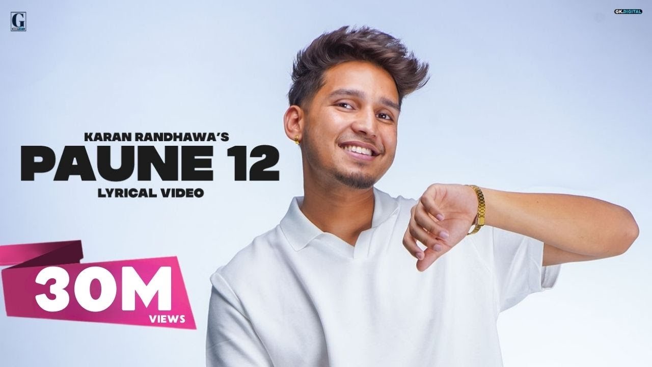 PAUNE 12 Lyrics - Karan Randhawa Shipra Goyal | Latest Punjabi Songs - Lyricspunjabimusix - Blogger