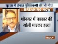 Jammu and Kashmir: Noted journalist Shujaat Bukhari shot dead in Srinagar