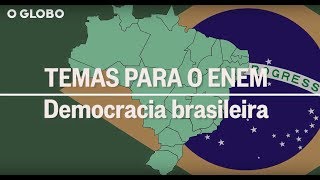 Temas para o Enem: Democracia Brasileira
